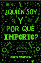 Serie Grandes Preguntas 4: ¿Quién soy y por qué importo?
